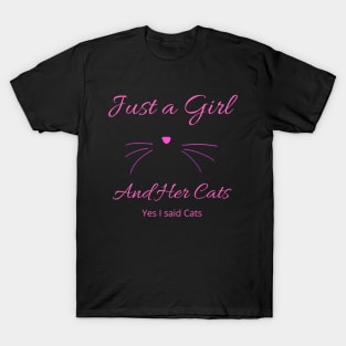 Just a Girl and Her Cats T-Shirt